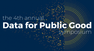 4th Annual Data for Public Good Symposium