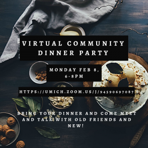 Flyer sharing that there is a virtual community dinner on Monday February 8th from 6 to 8 PM for All Residents