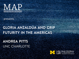 Andrea Pitts - Gloria Anzaldua and Crip Futurity in the Americas