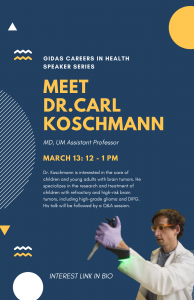 Dr. Carl Koschmann Speaker Series Poster