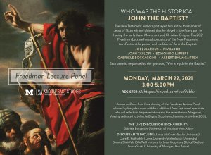 Freedman Lecture Panel: Who was the Historical John the Baptist?