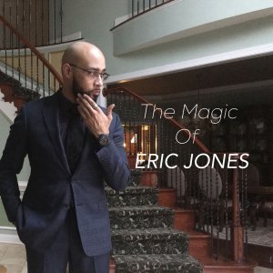 The Magic Of Eric Jones