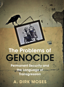 CAS Webinar | The Problems of Genocide: Permanent Security and the Language of Transgression