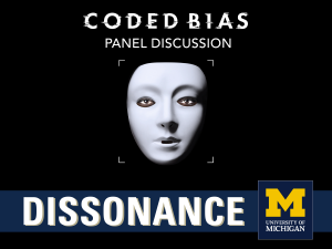 Dissonance Event Series: Panel Discussion on the film Coded Bias