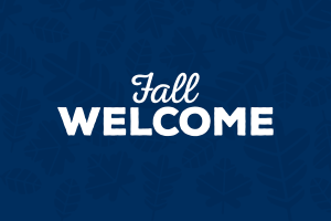 Fall Welcome in white lettering on navy blue background