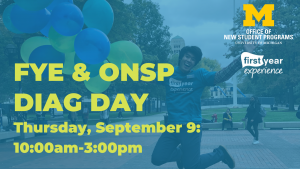 FYE & ONSP Diag Day, Thursday, September 9 10:00am-3:00pm