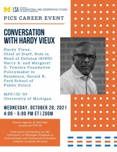 Hardy Vieux, Chief of Staff, Kids in Need of Defense (KIND); Harry A. and Margaret D. Towsley Foundation Policymaker in Residence Gerald R. Ford School of Public Policy