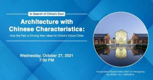 In Search of China's Soul ~ WebinART | Architecture with Chinese Characteristics: How the Past is Driving New Ideas for China's Future Cities