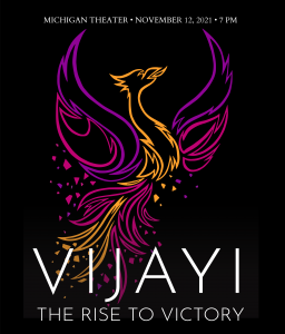 Vijayi: The Rise to Victory presented by the Indian American Student Association at the Michigan Theater