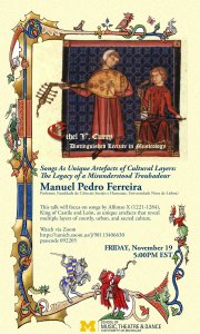 “Songs As Unique Artefacts of Cultural Layers: The Legacy of a Misunderstood Troubadour  ” - Manuel Pedro Ferreira