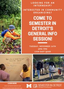 Several people participating in different activities. [Text]: Come to Semester in Detroit’s General Info Session Thursday November 16th from 6 pm to 7 pm in East Quad Room 1508.