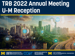 Decorative Image for the Networking Reception at the Transportation Research Board's Annual Meeting. It features an image of a connected, smart city and the logos for UMTRI, CCAT, and Civil and Environmental Engineering at the University of Michigan.
