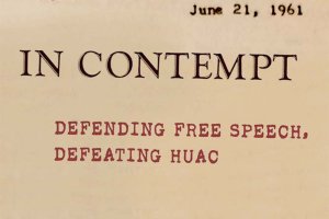 Detail from the book cover of "In Contempt: Defending Free Speech, Defeating HUAC" (2022) by Ed Yellin and Jean Fagan Yellin.