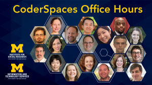CoderSpaces, virtual, drop-in office hours, will give you hands-on help from experts all across campus. All are welcome.