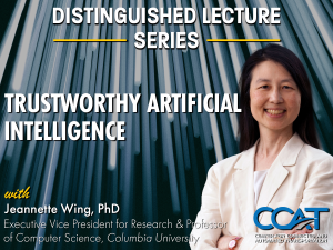 Decorative Image for the CCAT Distinguished Lecture Series with Professor Jeannette Wing. It features the presentation title 'Trustworthy Artificial Intelligence' and Professor Wing's headshot.