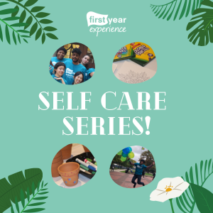 FYE Self Care Series flyer