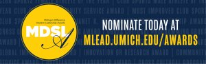Nominate today at https://mlead.umich.edu/awards/