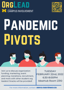 Orglead pandemic pivots graphic (Room 2310 in the Michigan Union from 6:30 to 8 pm on February 22nd)