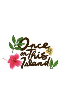 Once On This Island presented by MUSKET