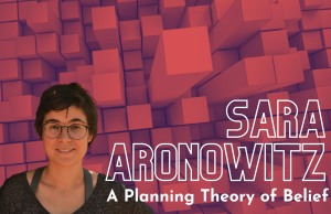 Sara Aronowitz: A Planning Theory of Belief