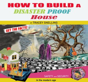 How To Build a Disaster Proof House