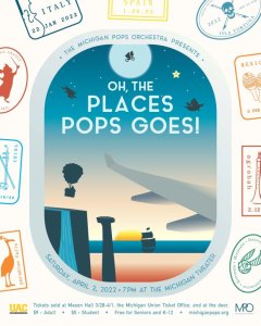 Oh, the Places Pops Goes! - Michigan Pops Orchestra