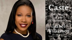 Author Isabel Wilkerson and image of the cover of her 2020 book, "Caste: The Origins of Our Discontents"