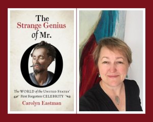 Carolyn Eastman pictured with the cover of her book, "The Strange Genius of Mr. O"