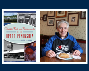 Russell Magnaghi pictured with a Pasty, and the cover of his book, "Classic Food and Restaurants of the Upper Peninsula"