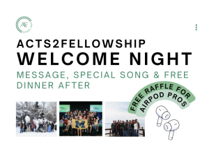 See you at Acts2Fellowship Welcome Night!