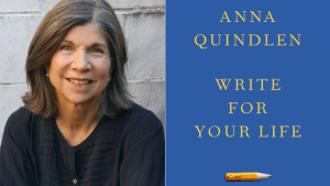 Anna Quindlen, author of "Write for Your Life"