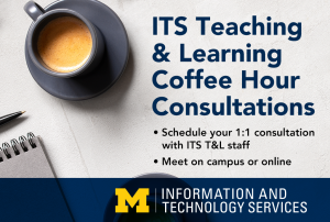 ITS Teaching and Learning Coffee Hour Consultations