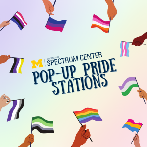 The text "Spectrum Center Pop-Up Pride Stations" on a pastel rainbow background surrounded by hands holding different pride flags