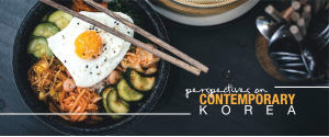 Nam Center Perspectives on Contemporary Korea Conference 2022 | Korea Around the Table: Food, Culture, and Mobility