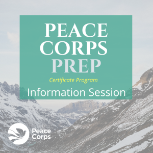 Image includes a mountain landscape and text that reads Peace Corps Prep Information Session