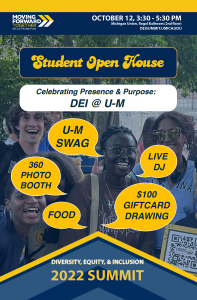 Student Open House flyer. Image with students announcing activities for the event: U-M Swag, 360 Photo Booth, Food, $100 Gift Card Drawing, Live DJ