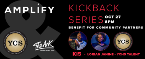 Amplify Kickback Series at The Ark