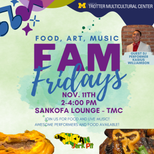 Image of FAM Friday's flyer. It has an image of the food being provided (Jamaican Jerk Pit) and highlights a student DJ who will be performing
