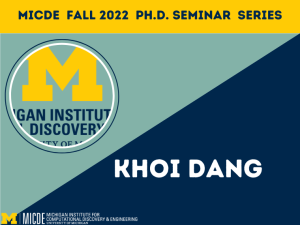 MICDE Ph.D. Seminar Series: Khoi Dang