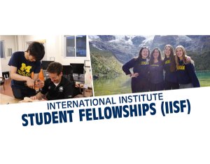 International Institute Student Fellowships (IISF) December (In-Person) Info Session