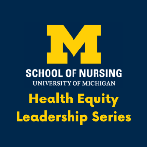 UMSN Health Equity Leadership Series Logo