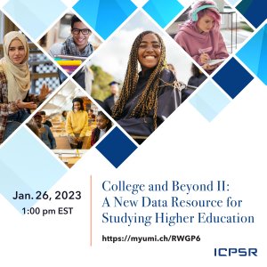 College and Beyond II: A New Data Resource for Studying Higher Education