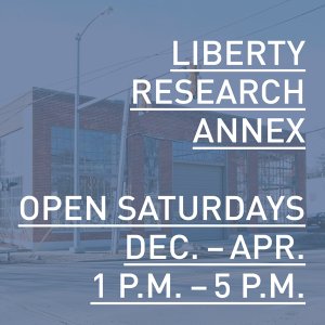 Photo of Liberty Research Annex with Open Saturdays 1-5pm text