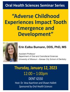 Erin Ealba Bumann, DDS, PhD, MS   Assistant Professor Department of Oral and Craniofacial Sciences University of Missouri – Kansas City School of Dentistry