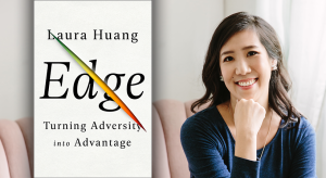 Combo photo of "Edge: Turning Adversity into Advantage" book jacket and author Laura Huang's headshot.