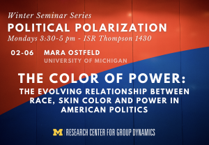 RCGD Winter Seminar Series: The Color of Power: The Evolving Relationship Between Race, Skin Color and Power in American Politics