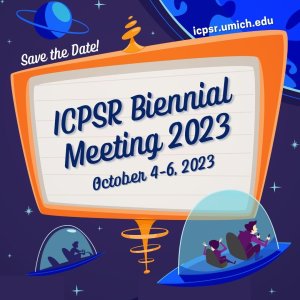 ICPSR Biennial Meeting 2023 Save the Date