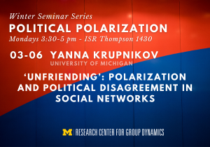 RCGD Winter Seminar Series: ‘Unfriending’: Polarization and Political Disagreement in Social Networks