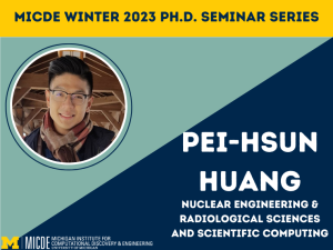 MICDE Ph.D. Seminar Series: Pei-Hsun Huang