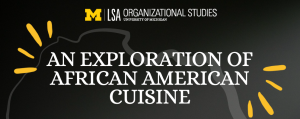 An Exploration of African American Cuisine